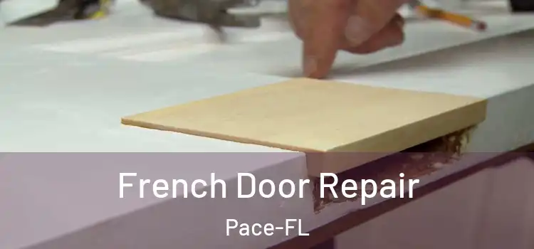  French Door Repair Pace-FL
