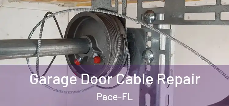 Garage Door Cable Repair Pace-FL