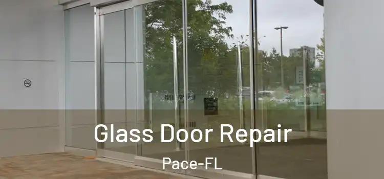 Glass Door Repair Pace-FL